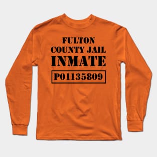 TRUMP HALLOWEEN FULTON COUNTY JAIL Long Sleeve T-Shirt